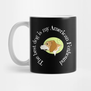 American Foxhound Life is better with my dogs Dogs I love all the dogs Mug